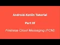 Android Kotlin 0f Firebase Cloud Messaging