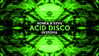 bonka u0026 kevu acid disco