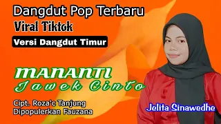 mananti jawek cinto fauzana cover jelita sinawedhe lagu dangdut pop viral terbaru hd