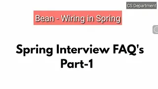 Spring Bean Wiring - Part 1 Spring Interview FAQ