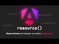 Que es RESOURCE en Angular 19 La Nueva API Asincrona