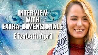 Elizabeth April: Mantis Beings, Reptilians, and Human Origins | Interview with Extra Dimensionals