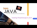 How to create Thread Groups in Java using methods in Thread Groups