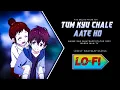 Download Lagu Tum Kyu Chale Aate Ho (kya mujhe pyar hai) | lofi-Sad WhatsApp status | Anime sad WhatsApp status