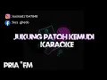 JUKUNG PATOH KEMUDI  NADA PRIA  KARAOKE LAGU LAMPUNG