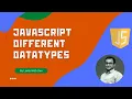 JavaScript different types of Supported Datatypes and the Value it holds - EcmaScript