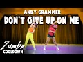 Lagu DON'T GIVE UP ON ME BY ANDY GRAMMER/R3HAB | ZUMBA COOLDOWN | CHOREO BY MEMZ