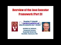 Overview of the Java Executor Framework Parts 2 and 3