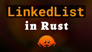 Linked List Implementation in Rust Programming Language NO TALKING