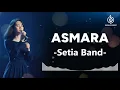 ASMARA -  SETIA BAND BY SHAKA MUSIC