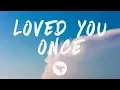 Download Lagu Clara Mae - Loved You Once (Lyrics)