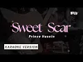 Sweet Scar - Prince Husein (Karaoke Version)