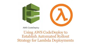 AWS Lambda AWS CodeDeploy Automating Deployment on AWS