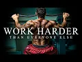 Download Lagu WORK HARDER THAN EVERYONE ELSE - Best Gym Training Motivation