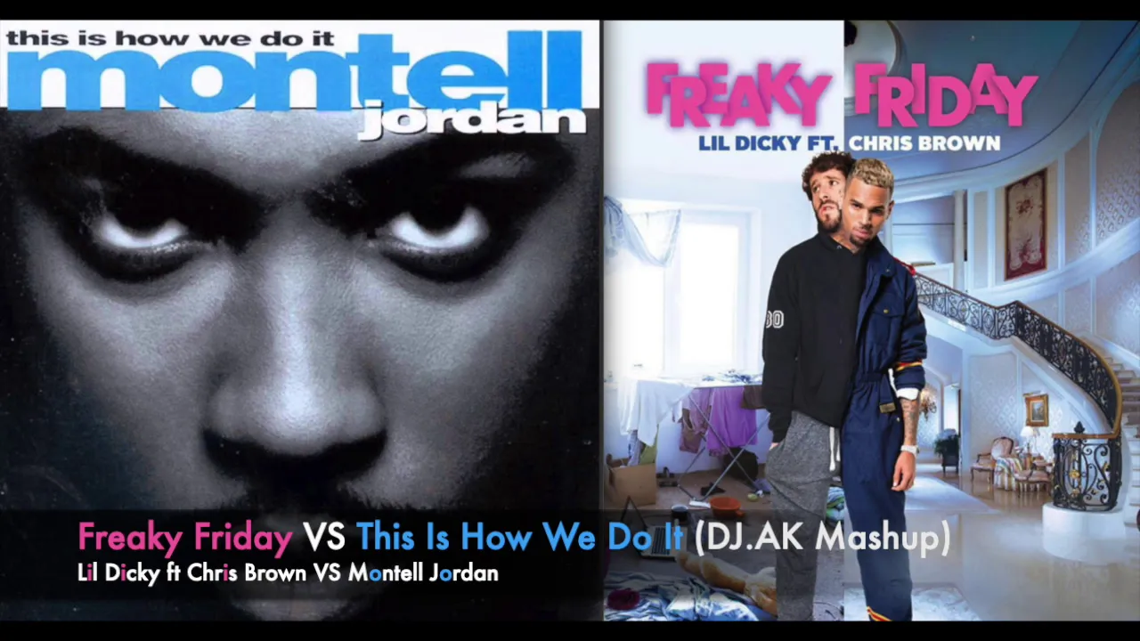 Lil Dicky ft Chris Brown VS Montell Jordan - Freaky Friday vs This Is How We Do It (Explicit)