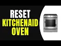 How to Reset KitchenAid Oven Control Panel Quick Full Guide