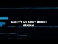 Download Lagu GRAHAM - Mad It's My Fault (Remix) (Official Lyric Video)
