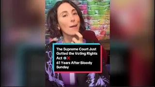 The Supreme Court Just Gutted the Voting Rights Act - 61 Years After Bloody Sunday