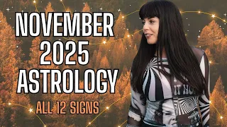NOVEMBER 2025 ASTROLOGY All 12 Signs 
