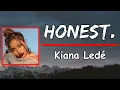 Kiana Ledé - Honest. (Lyrics)