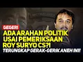 Download Lagu GEGER! ADA ARAHAN POLITIK USAI PEMERIKSAAN ROY SURYO CS?! TERUNGKAP GERAK-GERIK ANEH INI!