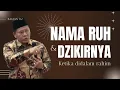 Download Lagu SIAPA NAMA RUH \u0026 APA DZIKIRNYA KETIKA BERADA DIDALAM RAHIM | UST. ISWARDI, S. AG (BAGIAN 02)