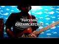 Download Lagu DREAMCATCHER - Fairytale | guitar cover