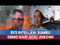 Download Lagu 🔵Eks Intelijen Bongkar Sumbu Demo Anarkis Bermula Isu Adili Jokowi \u0026 Makzulkan Gibran