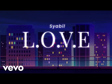 Download MP3 Syabil - L.O.V.E (Official Music Video) | OST \