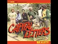 CAPITAL LETTERS - Reality & Dub