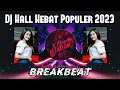 Download Lagu DJ HALL HEBAT (Govinda) Special BREAKBEAT Populer 2023🎧