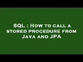 SQL How to call a stored procedure from Java and JPA