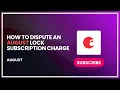 How to Dispute an August Lock Subscription Charge