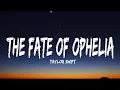Lagu Taylor Swift - The Fate of Ophelia (Lyrics)