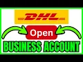 How To OPEN DHL Business Account QUICK EASY 2026