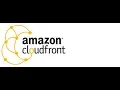Amazon CloudFront - Fast highly secure and programmable content delivery network CDN