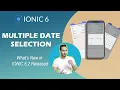 Ionic 6 Angular - Multiple Date Selection What s new in Ionic 6 2 release ion-datetime-button