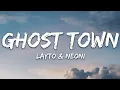 Download Lagu Layto x Neoni - Ghost Town (Lyrics)