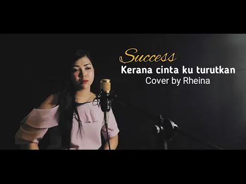 Download MP3 Succes - Kerana Cinta Aku Turutkan ( Cover By Rheina )