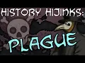 Plague History Hijinks