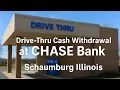 Drive-Thru Cash Wit rawal at Chase Bank Schaumburg Illinois