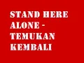 Download Lagu Stand Here Alone - Temukan Kembali