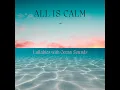 All Is Calm (Nature Sounds Version)