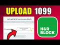 How To Upload 1099 To H R Block 2026 Best Method