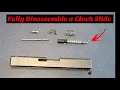 How to Fully Disassemble a Glock Slide