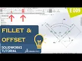 SolidWorks Sketch Tutorial E009 Fillet Tool Offset Entities in 2D Sketch - For Beginners
