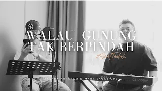 saatteduh wgtb walau gunung tak berpindah yeshua abraham