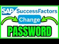 How To CHANGE PASSWORD In SAP SuccessFactors QUICK EASY 2026