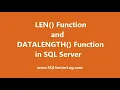 SQL LEN Function and DATALENGTH Function