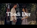 Download Lagu Tu Thodi Der Aur Thehar Ja (slowed and Reverb)